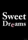 SWEET DREAMS