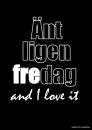 ÄNTLIGEN FREDAG