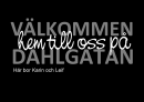VÄLKOMMEN TILL OSS